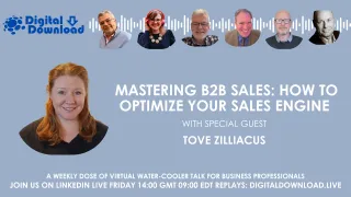Mastering B2B Sales How To Optimize Your Sales Engine With Special Guest Tove Zilliacus