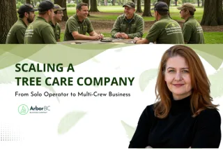 Scaling a Tree Care Company: From Solo Operator to Multi-Crew Business