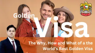 Golden Visa - Why, What & How