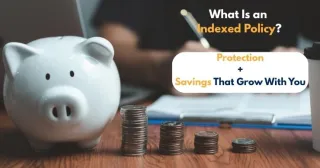 What Is an Indexed Policy and How Can It Help You Save?