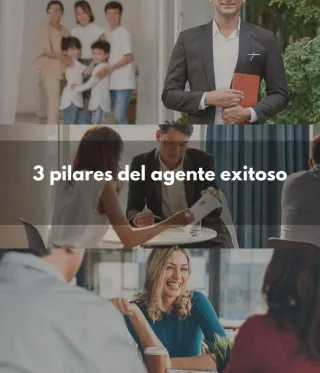 Los 3 pilares del agente de seguros exitoso