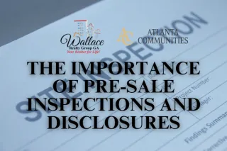 The Importance of Pre-Sale Inspections and Disclosures