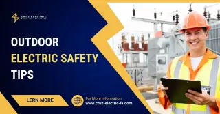 Outdoor Electric Safety Tips: Power Lines, Equipment & More