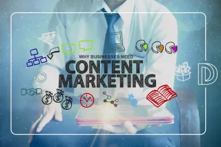 Why Businesses Need Content Marketing