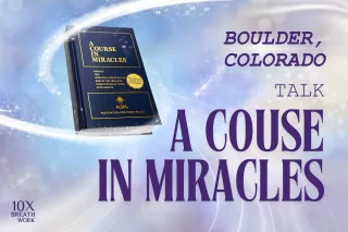 Boulder, Colorado Talk on A Course in Miracles