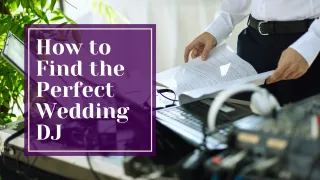 How to Find the Perfect Wedding DJ