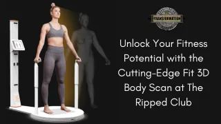 Unlock Your Fitness Potential with the Cutting-Edge Fit 3D Body Scan at The Ripped Club