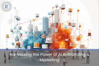 How to AI Can Help Your Branding & Marketing Strategy