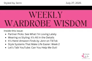 Weekly Wardrobe Wisdom July 27th