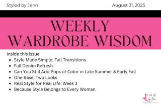Weekly Wardrobe Wisdom August 31