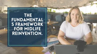 The Fundamental 5 Framework: A Real-World Guide to Reinventing Your Life in Midlife Transitions
