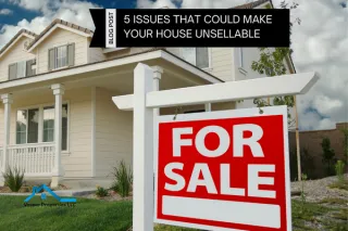 5 Issues That Could Make Your House Unsellable