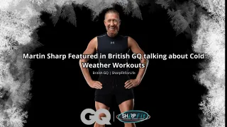 Martin Sharp featured in British GQ about Cold Weather Workouts