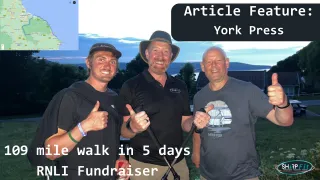 Featured in The York Press talking about walking 109 miles in five days for RNLI
