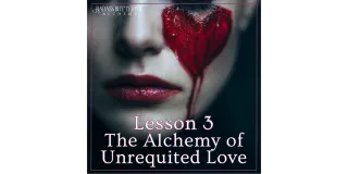 The Alchemy of Unrequited Love