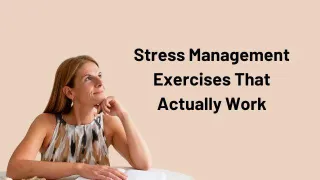 Stress Management Exercises That Actually Work (And How to Make Them a Habit)