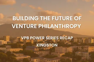 Building the Future of Venture Philanthropy in Kingston | VPB Power Series Recap