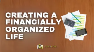 Creating a Financially Organized Life