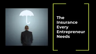 The Insurance Every Entrepreneur Needs