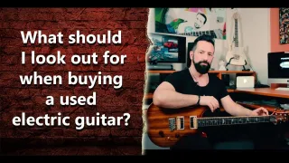 What should I look out for when buying a used electric guitar?