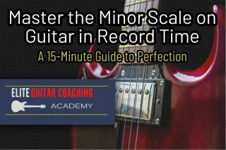 Master the Minor Scale on Guitar in Record Time: A 15-Minute Guide to Perfection