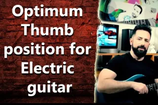 What is the correct Thumb position for playing Electric Guitar?