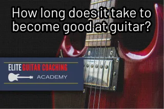 How long does it take to become good at guitar?