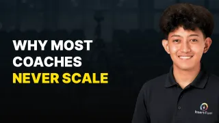 Why most coaches never scale?