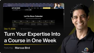 Turn Your Expertise Into a Course in One Week