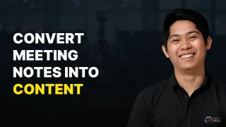 Harnessing AI: Transform Your Meetings into Content Goldmines