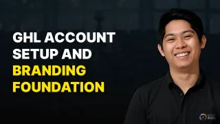 GHL Account Setup: Business Info & Branding Foundation