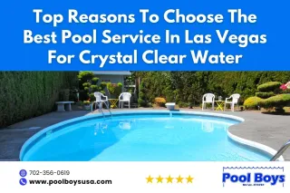 Top Reasons to Choose the Best Pool Service in Las Vegas for Crystal Clear Water
