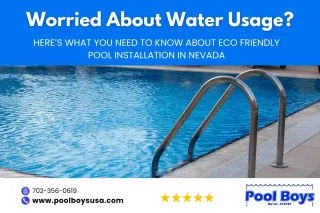 Worried About Water Usage? Here's What You Need to Know About Eco-Friendly Pool Installation in Nevada
