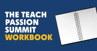 The Teach Passion Summit Workbook
