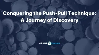 Conquering the Push-Pull Technique: A Journey of Discovery