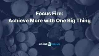 Focus Fire: Achieve More with One Big Thing