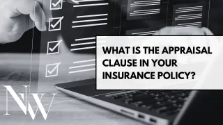 What Is the Appraisal Clause in Your Insurance Policy?