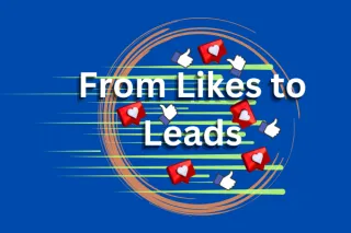 From Likes to Leads: Converting Social Media Fans into Customers