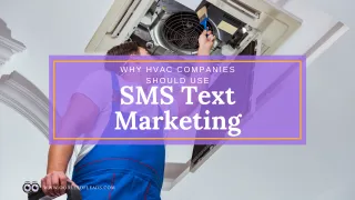 Why HVAC Companies Should Use SMS Text Marketing