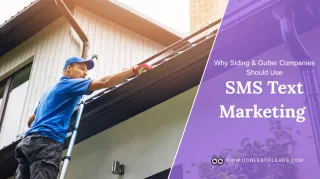 Why Siding & Gutter Companies Should Use SMS Text Marketing and What to Look for in a Service Provider