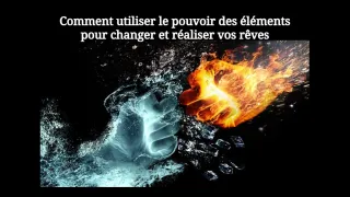 Comment utiliser le pouvoir des éléments pour soutenir son développement personnel