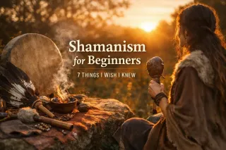 Shamanism for Beginners: 7 Things I Wish Someone Told Me Before My First Shamanic Journey