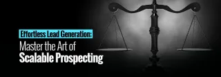 Effortless Lead Generation: How to Build a Scalable System for Prospecting & Networking
