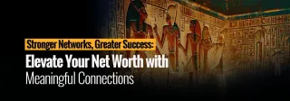 Your Network = Your Net Worth: Building Connections for Success