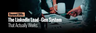 The Ultimate LinkedIn Lead-Gen Framework: Content, Outreach & Authority