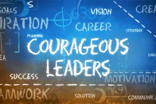 Courageous Leadership