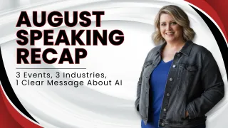 August Speaking Recap: 3 Events, 3 Industries, 1 Clear Message About AI