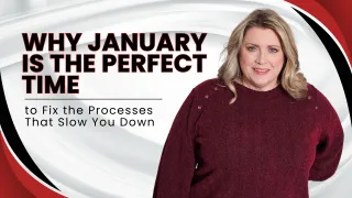 Why January Is the Perfect Time to Fix the Processes That Slow You Down