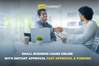 Small Business Loans Online with Instant Approval: Fast Funding with SMB Funding