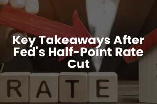 Key Takeaways After Fed's Half-Point Rate Cut